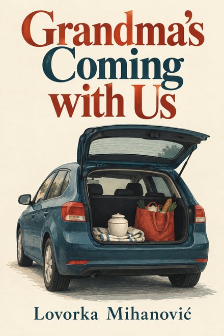Grandma’s Coming with Us